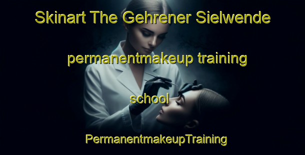 Skinart The Gehrener Sielwende permanentmakeup training school | PermanentmakeupTraining | PermanentmakeupClasses | SkinartTraining-Germany