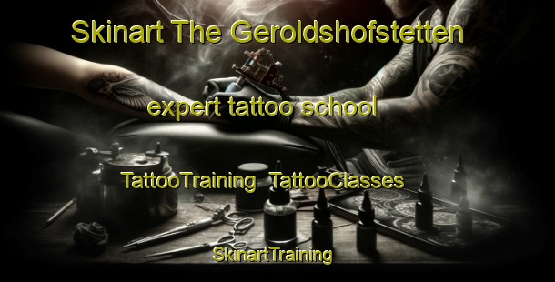 Skinart The Geroldshofstetten expert tattoo school | TattooTraining | TattooClasses | SkinartTraining-Germany