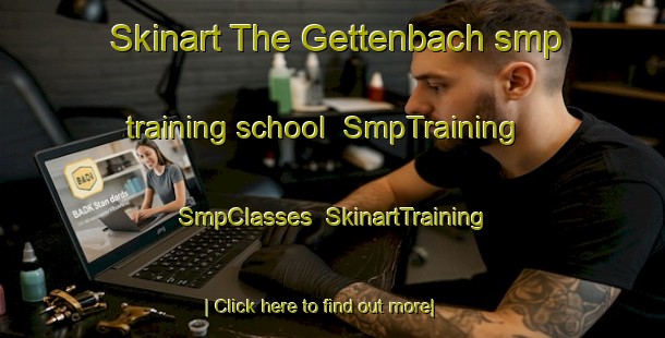 Skinart The Gettenbach smp training school | SmpTraining | SmpClasses | SkinartTraining-Germany