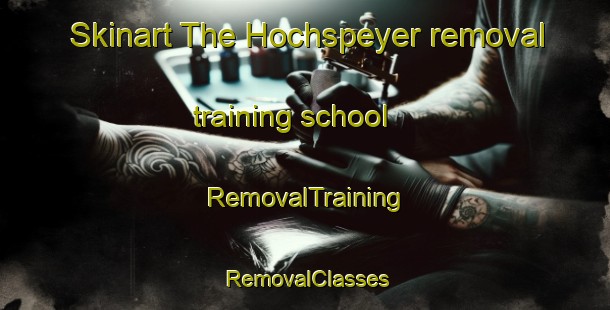 Skinart The Hochspeyer removal training school | RemovalTraining | RemovalClasses | SkinartTraining-Germany