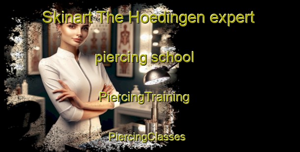 Skinart The Hoedingen expert piercing school | PiercingTraining | PiercingClasses | SkinartTraining-Germany