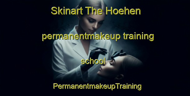 Skinart The Hoehen permanentmakeup training school | PermanentmakeupTraining | PermanentmakeupClasses | SkinartTraining-Germany