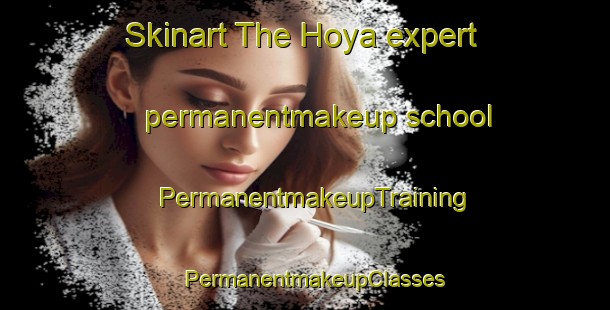 Skinart The Hoya expert permanentmakeup school | PermanentmakeupTraining | PermanentmakeupClasses | SkinartTraining-Germany
