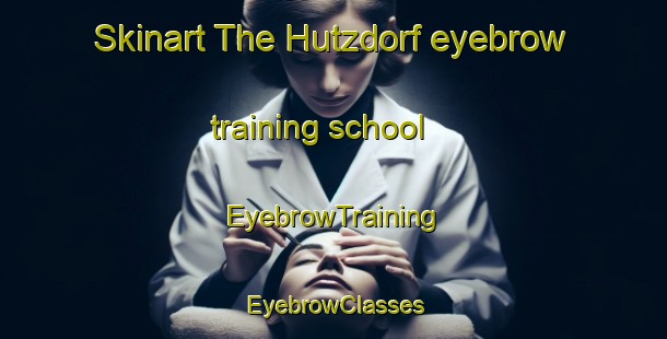 Skinart The Hutzdorf eyebrow training school | EyebrowTraining | EyebrowClasses | SkinartTraining-Germany