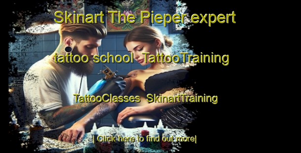 Skinart The Pieper expert tattoo school | TattooTraining | TattooClasses | SkinartTraining-Germany
