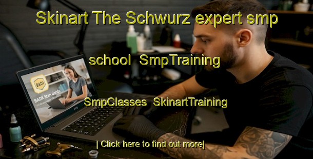Skinart The Schwurz expert smp school | SmpTraining | SmpClasses | SkinartTraining-Germany