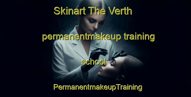 Skinart The Verth permanentmakeup training school | PermanentmakeupTraining | PermanentmakeupClasses | SkinartTraining-Germany