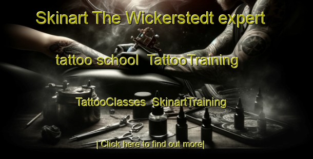 Skinart The Wickerstedt expert tattoo school | TattooTraining | TattooClasses | SkinartTraining-Germany