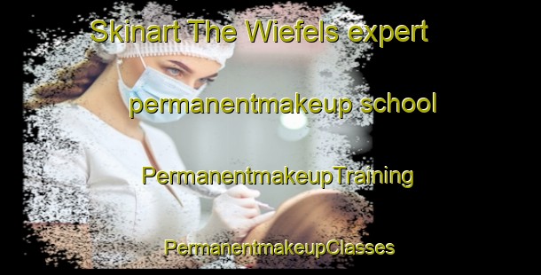 Skinart The Wiefels expert permanentmakeup school | PermanentmakeupTraining | PermanentmakeupClasses | SkinartTraining-Germany