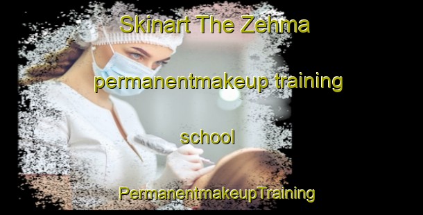Skinart The Zehma permanentmakeup training school | PermanentmakeupTraining | PermanentmakeupClasses | SkinartTraining-Germany