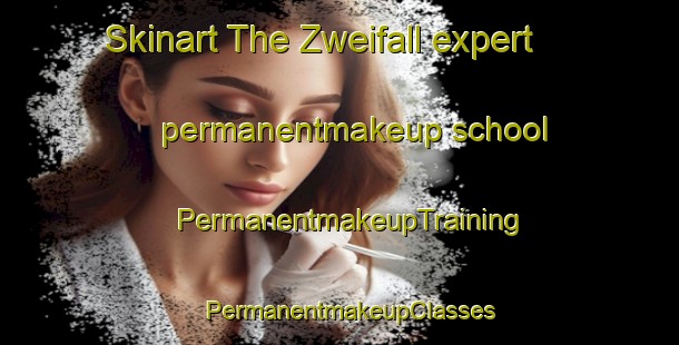 Skinart The Zweifall expert permanentmakeup school | PermanentmakeupTraining | PermanentmakeupClasses | SkinartTraining-Germany