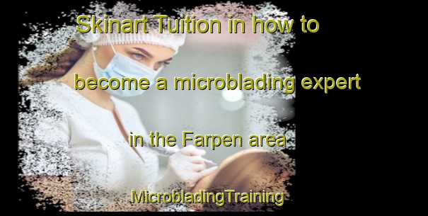 Skinart Tuition in how to become a microblading expert in the Farpen area | MicrobladingTraining | MicrobladingClasses | SkinartTraining-Germany
