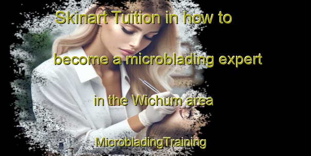 Skinart Tuition in how to become a microblading expert in the Wichum area | MicrobladingTraining | MicrobladingClasses | SkinartTraining-Germany