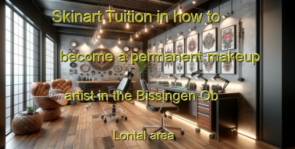 Skinart Tuition in how to become a permanent makeup artist in the Bissingen Ob Lontal area | PermanentmakeupTraining | PermanentmakeupClasses | SkinartTraining-Germany