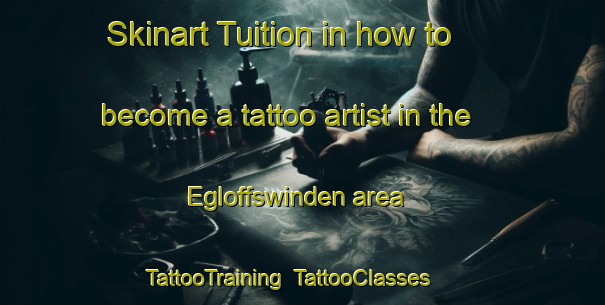 Skinart Tuition in how to become a tattoo artist in the Egloffswinden area | TattooTraining | TattooClasses | SkinartTraining-Germany
