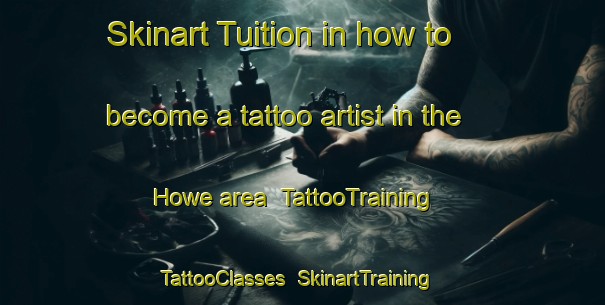 Skinart Tuition in how to become a tattoo artist in the Howe area | TattooTraining | TattooClasses | SkinartTraining-Germany