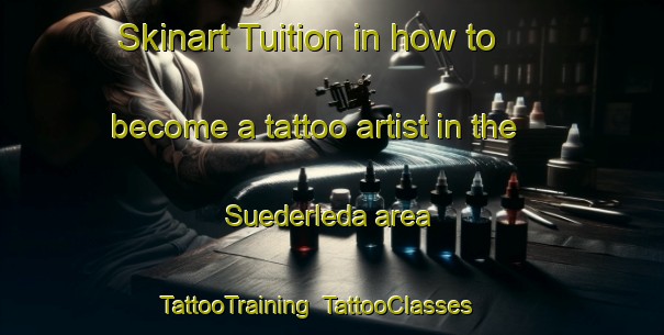 Skinart Tuition in how to become a tattoo artist in the Suederleda area | TattooTraining | TattooClasses | SkinartTraining-Germany