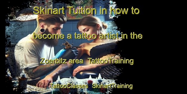 Skinart Tuition in how to become a tattoo artist in the Zoerbitz area | TattooTraining | TattooClasses | SkinartTraining-Germany