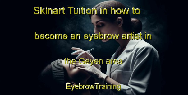 Skinart Tuition in how to become an eyebrow artist in the Geyen area | EyebrowTraining | EyebrowClasses | SkinartTraining-Germany