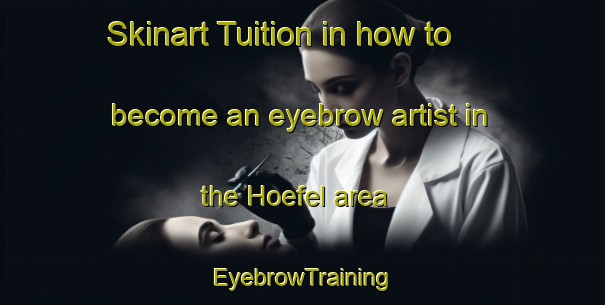 Skinart Tuition in how to become an eyebrow artist in the Hoefel area | EyebrowTraining | EyebrowClasses | SkinartTraining-Germany