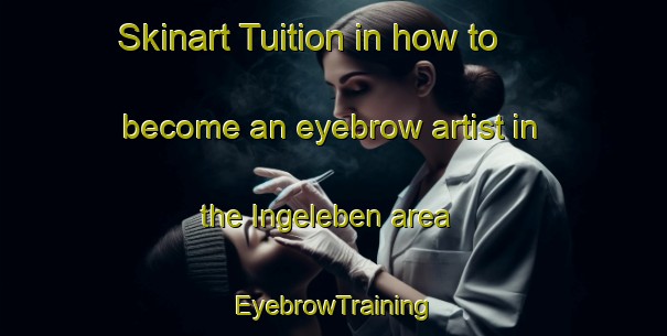 Skinart Tuition in how to become an eyebrow artist in the Ingeleben area | EyebrowTraining | EyebrowClasses | SkinartTraining-Germany