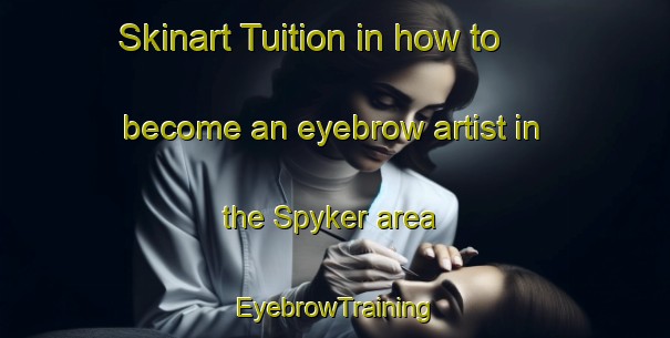 Skinart Tuition in how to become an eyebrow artist in the Spyker area | EyebrowTraining | EyebrowClasses | SkinartTraining-Germany