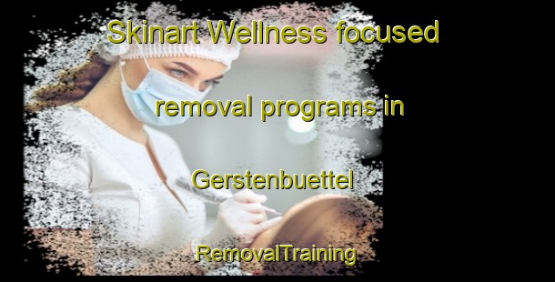 Skinart Wellness-focused removal programs in Gerstenbuettel | RemovalTraining | RemovalClasses | SkinartTraining-Germany