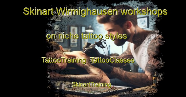 Skinart Wirmighausen workshops on niche tattoo styles | TattooTraining | TattooClasses | SkinartTraining-Germany