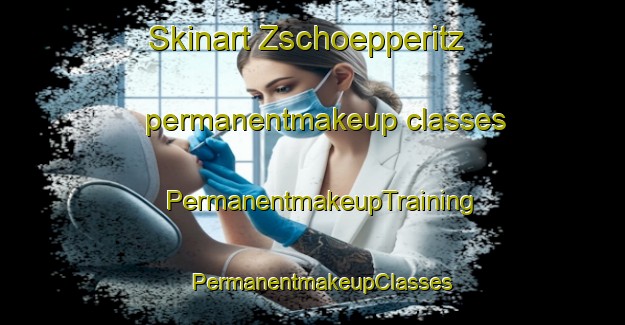 Skinart Zschoepperitz permanentmakeup classes | PermanentmakeupTraining | PermanentmakeupClasses | SkinartTraining-Germany