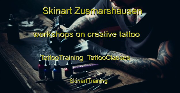 Skinart Zusmarshausen workshops on creative tattoo | TattooTraining | TattooClasses | SkinartTraining-Germany
