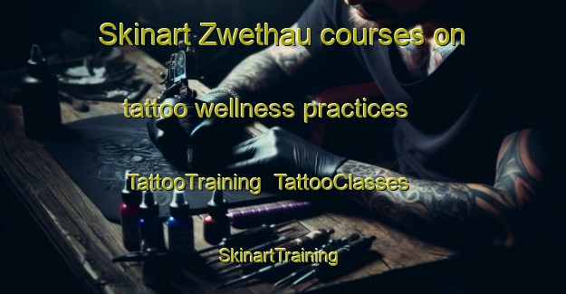 Skinart Zwethau courses on tattoo wellness practices | TattooTraining | TattooClasses | SkinartTraining-Germany